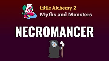How To Make The NECROMANCER In Little Alchemy 2 Myths and Monsters
