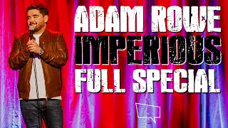 Adam Rowe: Imperious | 2022 FULL SPECIAL
