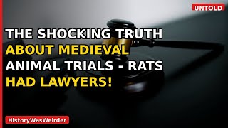 The Shocking Truth About Medieval Animal Trials - Rats Had Lawyers!