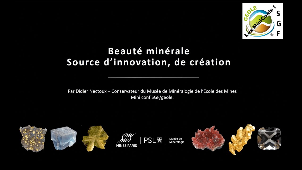 MiniConf Géole n°18 - Didier Nectoux - Beautés minérales, sources d’inspiration et d’innovation