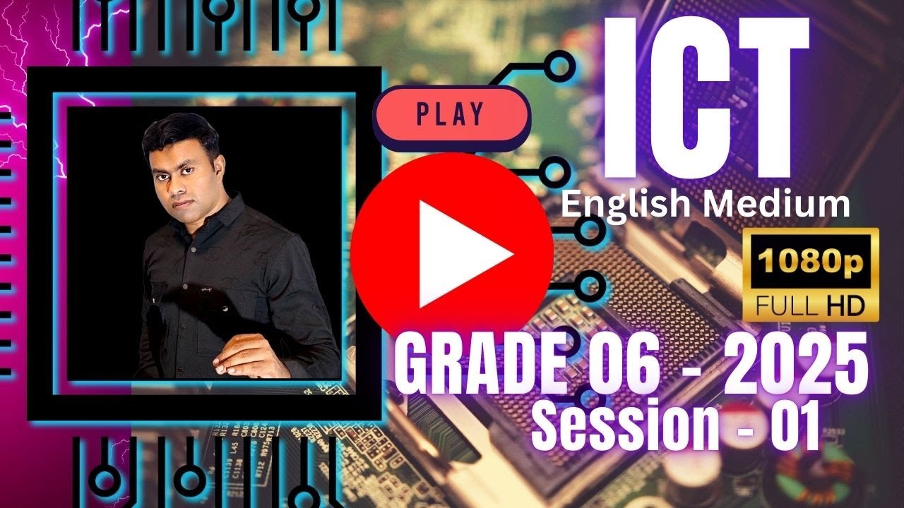 Grade 06 2025 English Medium ICT lesson 01 Session 01 - YouTube