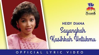 Heidy Diana - Sayangkah Kasihkah Untukmu