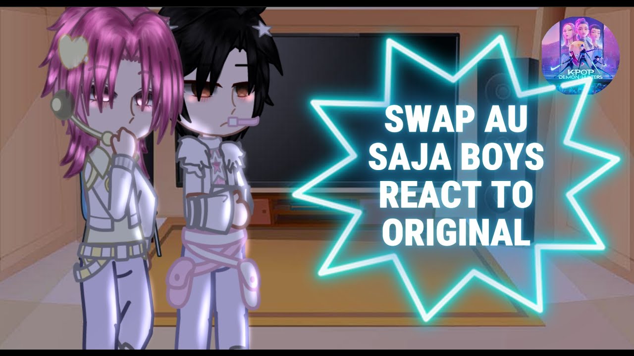 SWAP AU Saja boys react to Original🎆||Kpop Demon Hunters✨️||#gachaclub ||