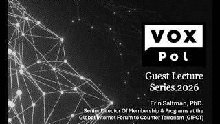 VOX-Pol 2026 Guest Lecture Series: Dr Erin Saltman