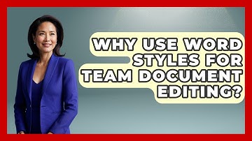 Why Use Word Styles For Team Document Editing? - Docs and Sheets Pro