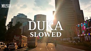 Duka-last child slowed
