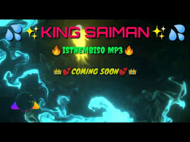 KING SAIMAN- ISTHEMBISO MP3(Coming Soon)