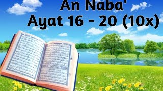 Belajar Menghafal Surat An Naba' Ayat 16 - 20 Diulang 10x