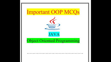 Important MCQs OF OOP (Object Oriented Programming)