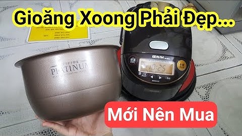 Gioăng Xoong Phải Đẹp mới nên mua | Nồi cơm 1 lít Zojirushi NP-ZD10 | 0985851342