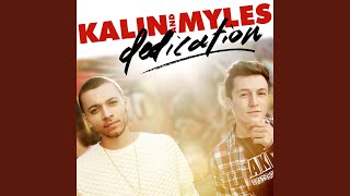 You’re The Only One I Need - Kalin And Myles