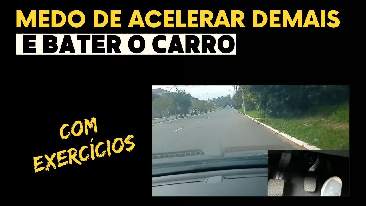 Medo de ACELERAR DEMAIS e bater o carro - YouTube