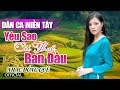 Yêu Sao Cái Thuở Ban Đầu | LK Nhạc Dân Ca Miền Tây 2021, Nhạc Trữ Tình Quê Hương Miền Tây