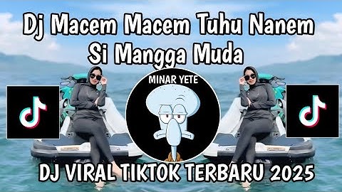 DJ MACEM MACEM TUHU SI MANGGA MUDA || DJ MAMA MUDA KARO VIRAL TIKTOK TERBARU YANG KALIAN CARI