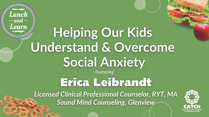 Lunch and Learn: Helping our Kids Understand and O...