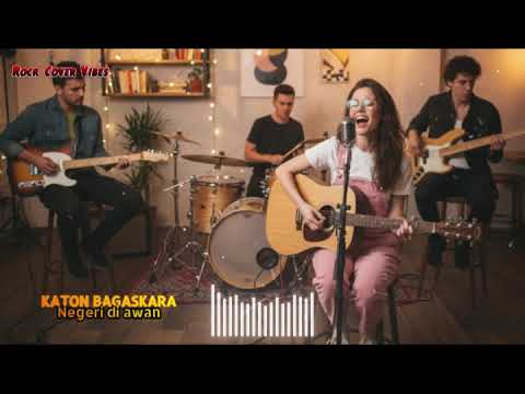 🎧 Katon Bagaskara - Negeri Di Awan Akustik Rock Cover 🎵