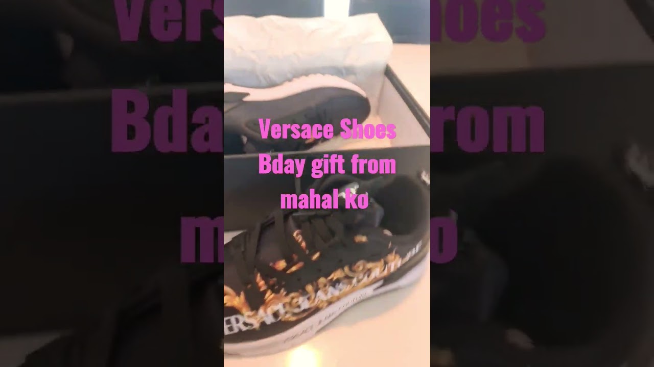 VERSACE SHOES -VALENTINES GIFT FROM MAHAL KO - THANK U SO MUCH