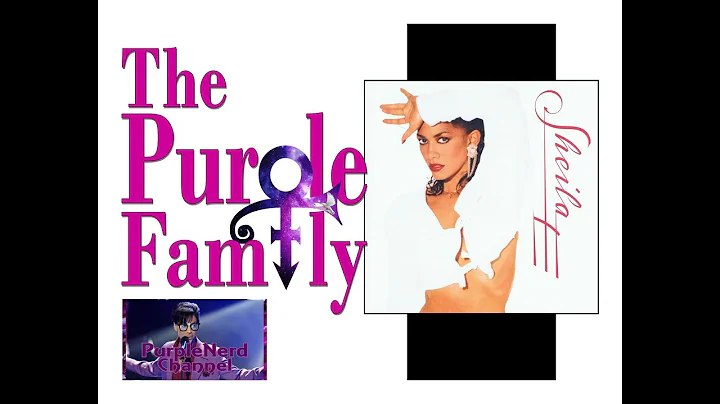 The Purple Family: Exploring "Sheila E."