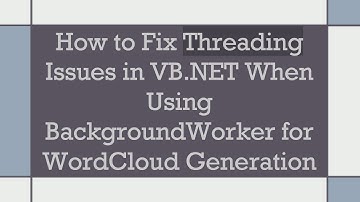How to Fix Threading Issues in VB.NET When Using BackgroundWorker for WordCloud Generation