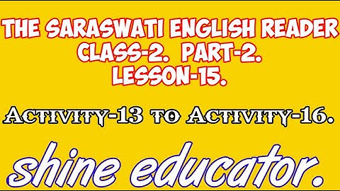 Saraswati English reader class2 part2 lesson15 by shine educator | ssvm | English reader| class2