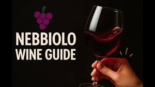 Nebbiolo Wine Guide