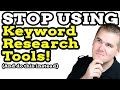 Stop Using Keyword Research Tools (And do this instead!)