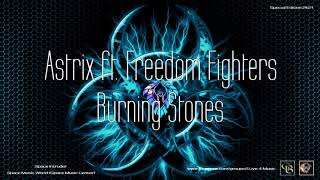 ✯ Astrix ft. Freedom Fighters - Burning Stones (Master Mix. by: Space Intruder) edit.2k21