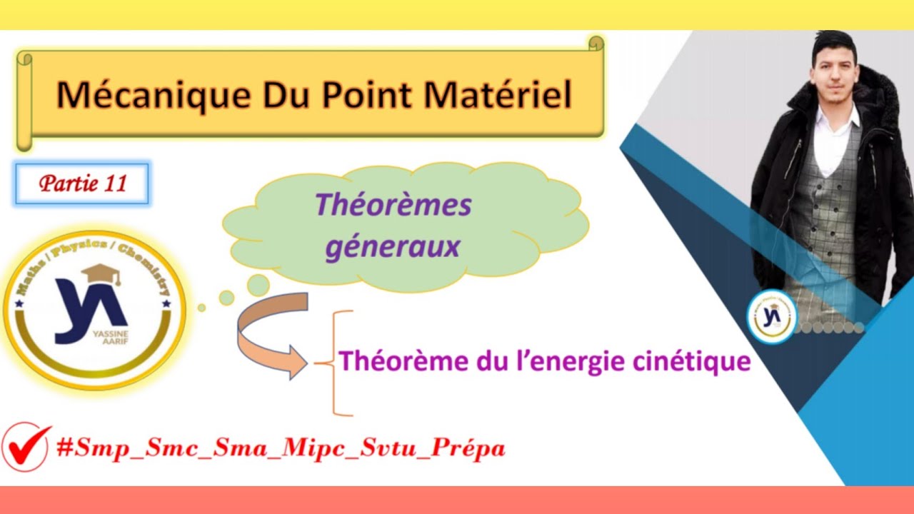 mécanique du point matériel (smpc-sma-prépa) #partie11: Theoreme de l'energie cinétique [darija]