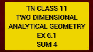 TN CLASS 11 MATHS TWO DIMENSIONAL ANALYTICAL GEOMETRY EX 6.1 SUM 4