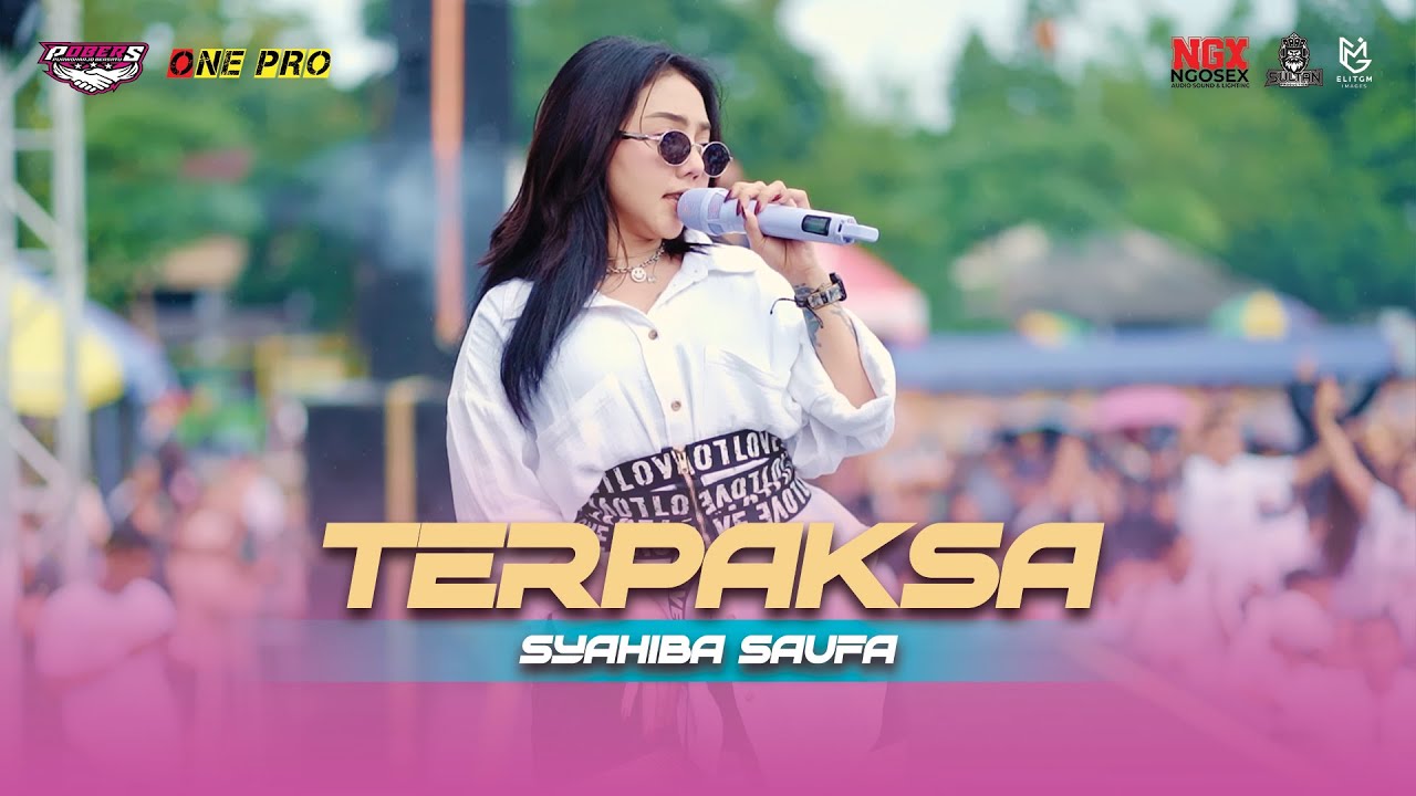 SYAHIBA SAUFA - TERPAKSA | LIVE ONE PRO PEMUDA PURWOHARJO BERSATU(POBERS) X NGX AUDIO JEMBER