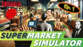 Opening our own little store | Supermarket Simulator | Ep 1