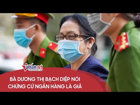 Video Cập nhật tin nóng 24h Bà Dương Thị Bạch Diệp nói chứng... - youtube