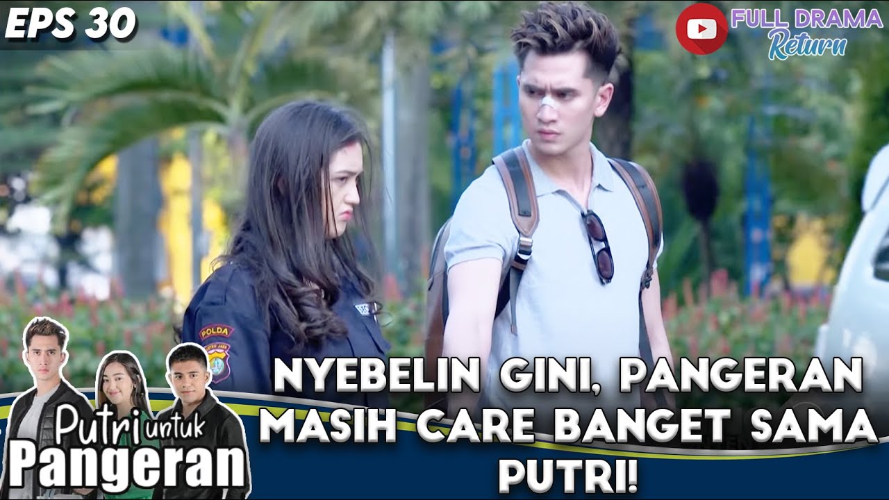 NYEBELIN GINI, PANGERAN MASIH CARE BANGET SAMA PUTRI! - PUTRI UNTUK PANGERAN
