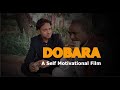 Dobara  a motivational short film           hindi short film