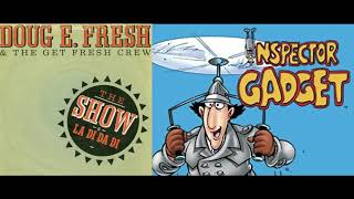 Doug E Gadget( Doug E Fresh Vs Inspector Gadget Theme)( Masdamind Mashup)