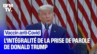 Vaccin anti-Covid: la prise de parole de Donald Trump en intégralité