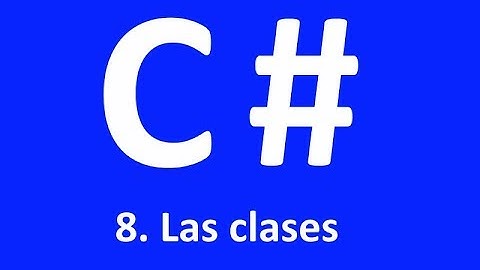 Curso básico programación C# - 8. Las clases - Visual Studio 2017