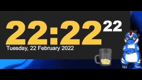 22/2/22 22:22:22 (Twosday)