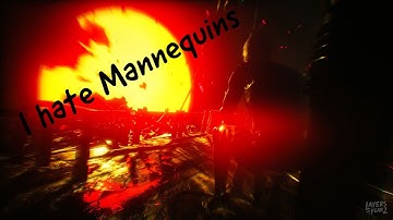 I hate mannequins - Layers of Fear 2