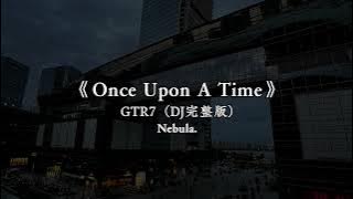 Once Upon a Time || Remix Ver 2 (DJ降调 Remix) Remix Hot Trend Douyin 2025