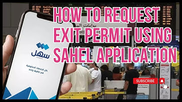 How to request Exit Permit using Sahel Application | Applicable from 1 July 2025
