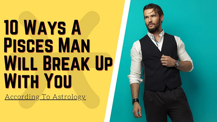 10 Ways A Pisces Man Will Break Up With You, According To Astrology - DayDayNews