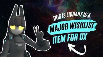 UX Team Major Wishlist Item - XR UX Pattern Library - In the Works for You