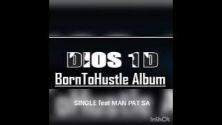 Single(Original Mix)Dios 1D ft Man Pat SA