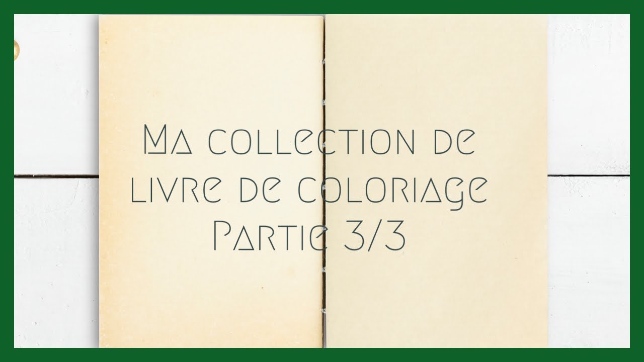 Ma collection de livre de coloriages mystères Partie 3/3