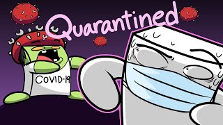 Steve Forced Me to Quarantine