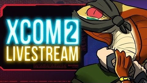 LEFT BEHIND • XCOM 2