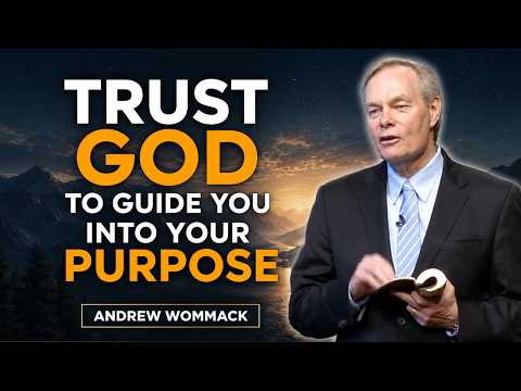 Trust God to Guide You Into Your Purpose 🔥 Andrew Wommack