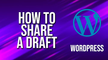 How To Share A Draft WordPress Tutorial