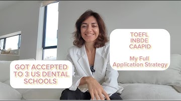 Accepted to 3 US Dental Schools. How i did it - TOEFL, INBDE, CAAPID - my full application strategy.